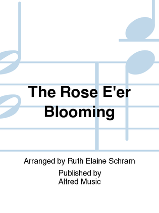 Book cover for The Rose E'er Blooming