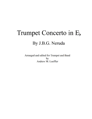 Neruda - Trumpet Concerto in E-flat transcribed for Concert Band in 3 movements (Score and Parts)