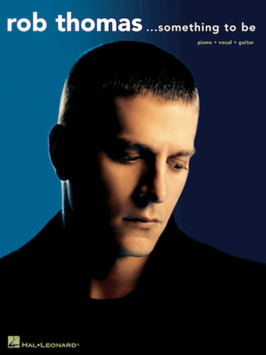 Rob Thomas - Something to Be Piano, Vocal, Guitar scores gallery preview page 1