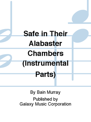 Safe in Their Alabaster Chambers (Instrumental Parts)