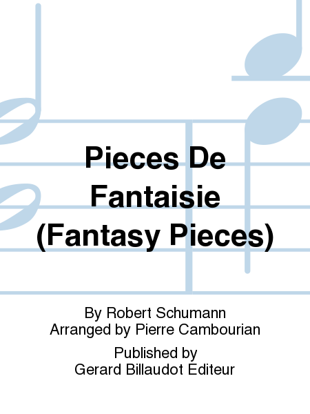 Pieces De Fantaisie (Fantasy Pieces)