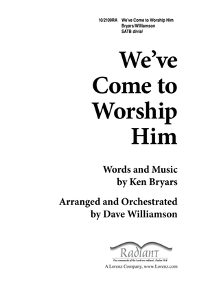 We've Come to Worship Him