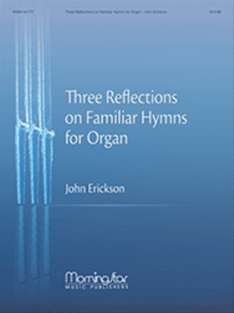 Three Reflections on Familiar Hymns for Organ