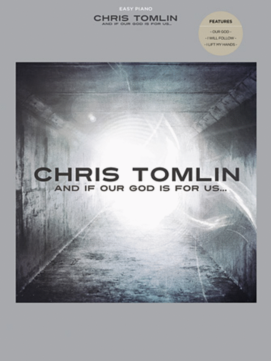 Chris Tomlin - And If Our God Is for Us
