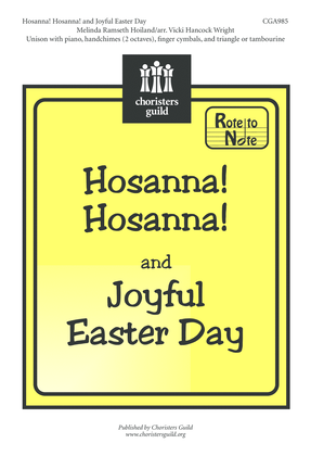 Hosanna! Hosanna! and Joyful Easter Day