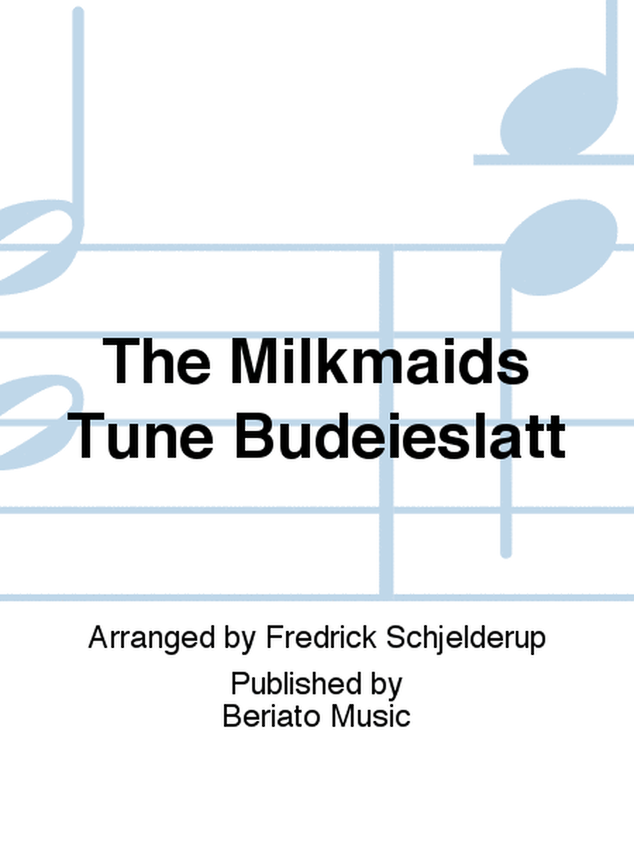 The Milkmaids Tune Budeieslatt