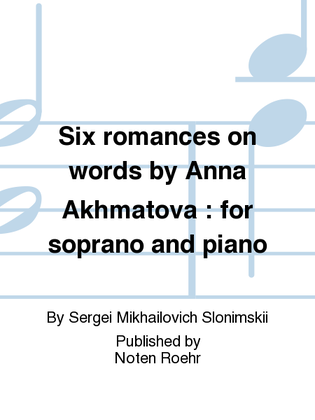 Shest' romansov na slova Anny Akhmatovoi