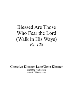 Blessed Are Those Who Fear the Lord (Walk in His Ways) (Ps. 128) [Octavo - Complete Package]