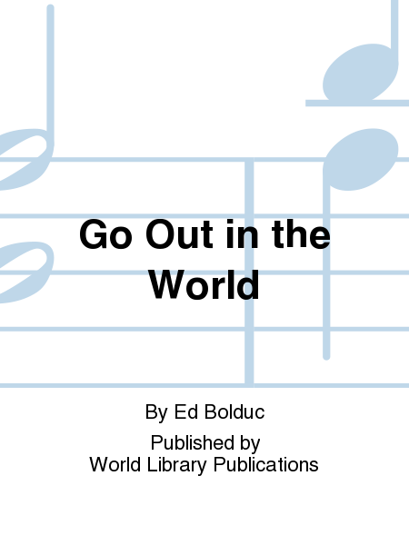 Go Out in the World