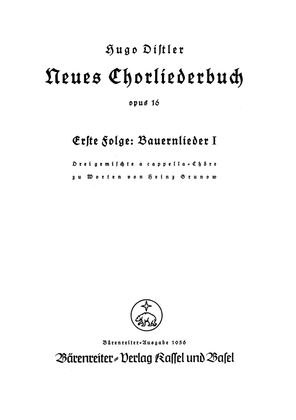 Bauernlieder. Neues Chorliederbuch zu Worten von Hans Grunow, Folge 1, Op. 16/1