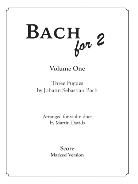Bachfor2, Volume 1, Score, Marked version