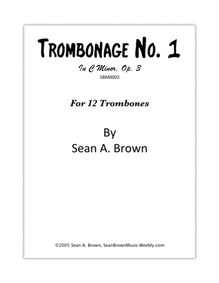 Trombonage No. 1 in C Minor, Op. 3
