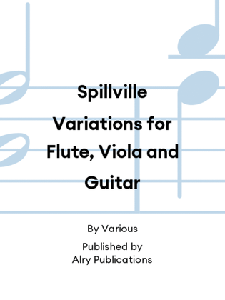 Spillville Variations for Flute, Viola and Guitar