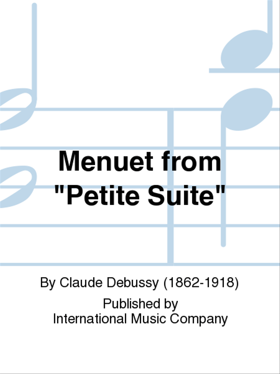 Menuet From Petite Suite by Claude Debussy Piano Accompaniment - Sheet Music