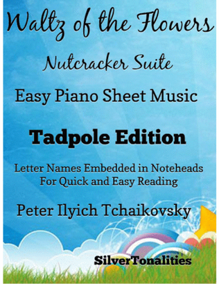 Waltz of the Flowers the Nutcracker Suite Easy Piano Sheet Music 2nd Edition