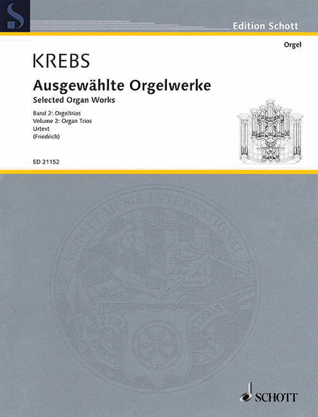 Johann Ludwig Krebs : Selected Organ Works, Vol. 2: Organ Trios
