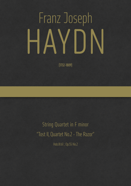 Haydn - String Quartet in F minor, Hob.III:61 ; Op.55 No.2 "Tost II, Quartet No.2 - The Razor"