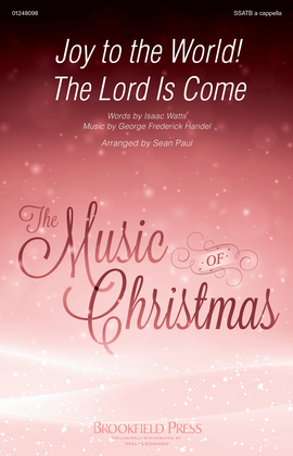 Joy to the World! The Lord Is Come