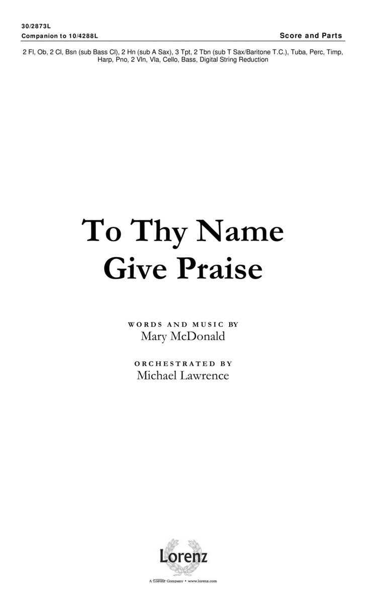 To Thy Name Give Praise - Orchestral Score and Parts