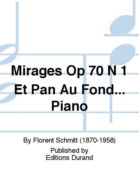 Mirages Op 70 N 1 Et Pan Au Fond... Piano