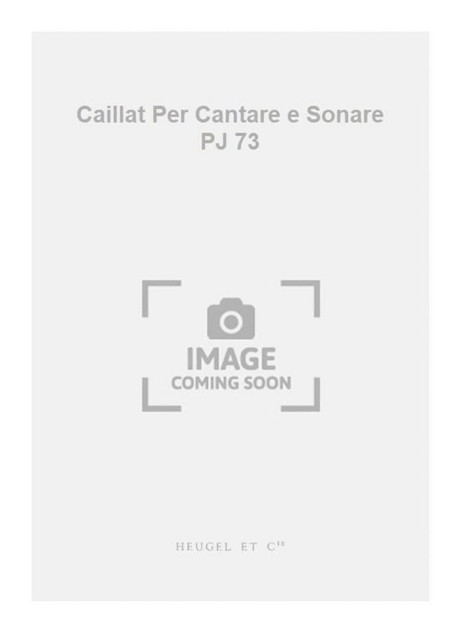 Caillat Per Cantare e Sonare PJ 73