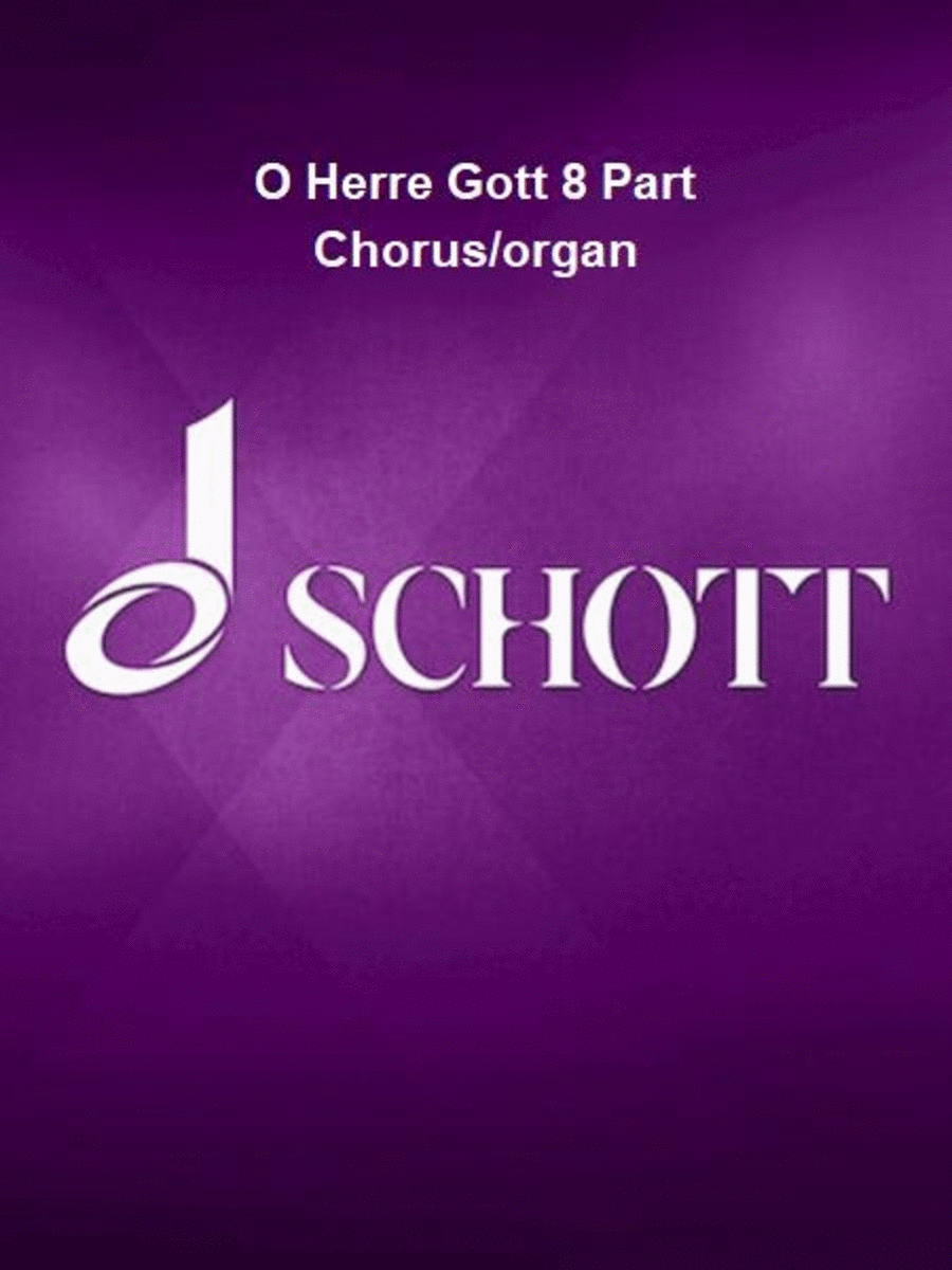 O Herre Gott 8 Part Chorus/organ SSAATTBB scores gallery preview page 1