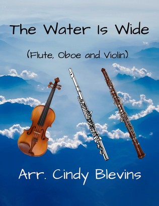 The Water Is Wide, for Flute, Oboe and Violin
