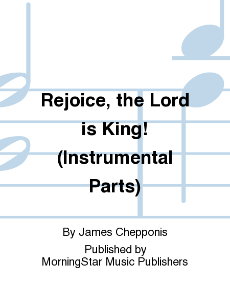 Rejoice, the Lord is King! (Instrumental Parts)