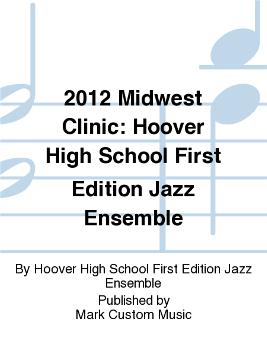2012 Midwest Clinic: Hoover High School First Edition Jazz Ensemble Jazz Ensemble scores gallery preview page 1