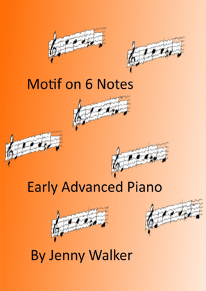 Lyrical Piano Pieces - Motif on 6 Notes
