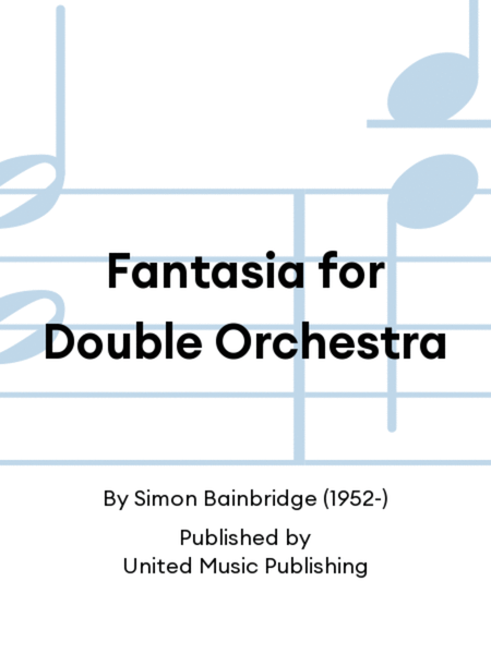 Fantasia for Double Orchestra