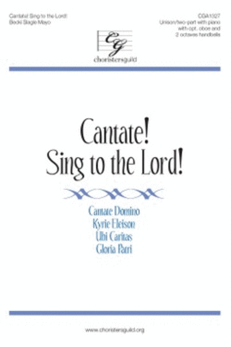 Cantate! Sing to the Lord!