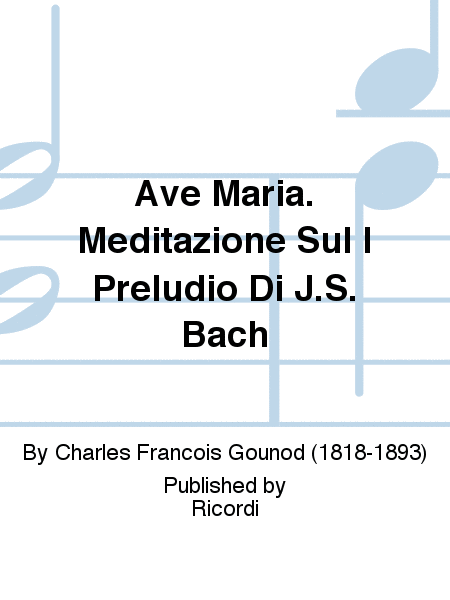 Ave Maria. Meditazione Sul I Preludio Di J.S. Bach