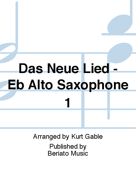 Das Neue Lied - Eb Alto Saxophone 1