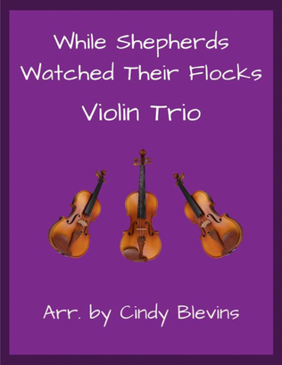 While Shepherds Watched Their Flocks, for Violin Trio