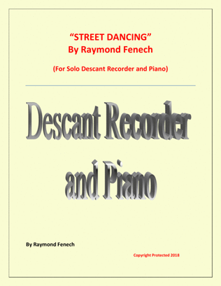 "Street Dancing" - For Solo Descant Recorder and Piano - Early Intermediate/ Intermediate level