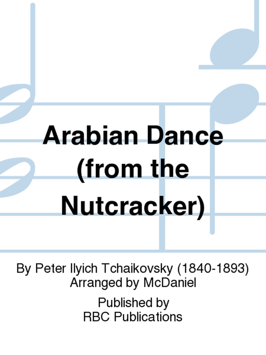 Arabian Dance (from the Nutcracker)