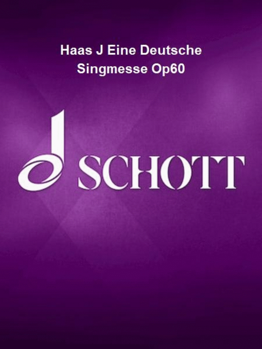 Haas J Eine Deutsche Singmesse Op60