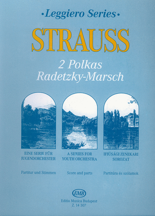 2 Polkas (Annen-Polka, Pizzicato-Polka) Radetzky-M