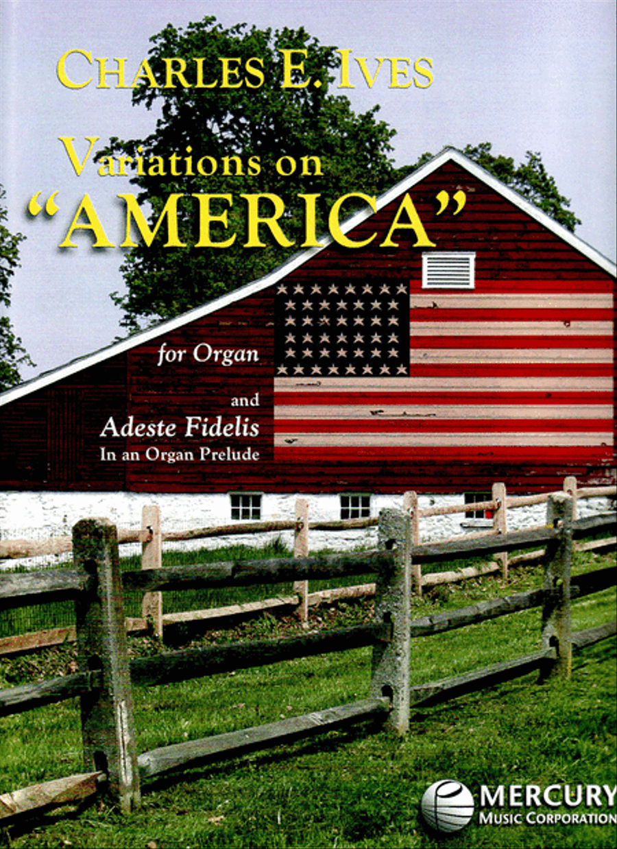 Charles Ives
: Variations On America and Adeste Fidelis