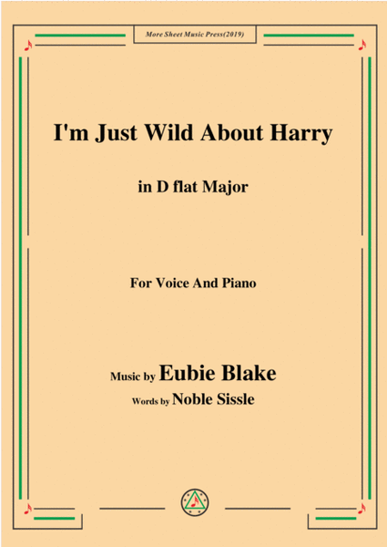 Eubie Blake-I'm Just Wild About Harry,in D flat Major,for Voice&Piano image number null