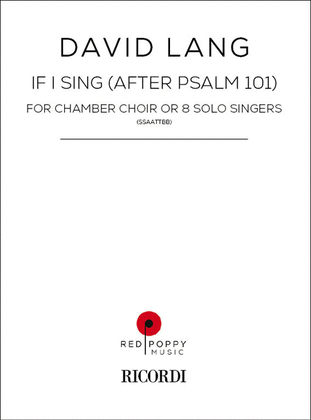 If I Sing (After Psalm 101)