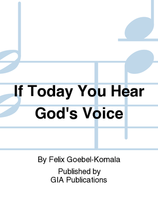 If Today You Hear God’s Voice