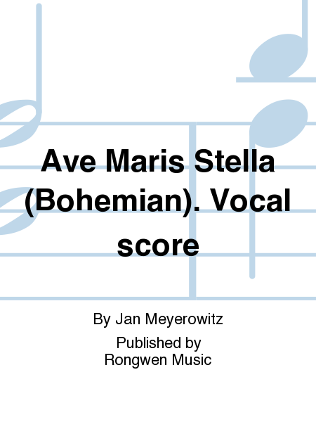 Ave Maris Stella (Bohemian). Vocal score