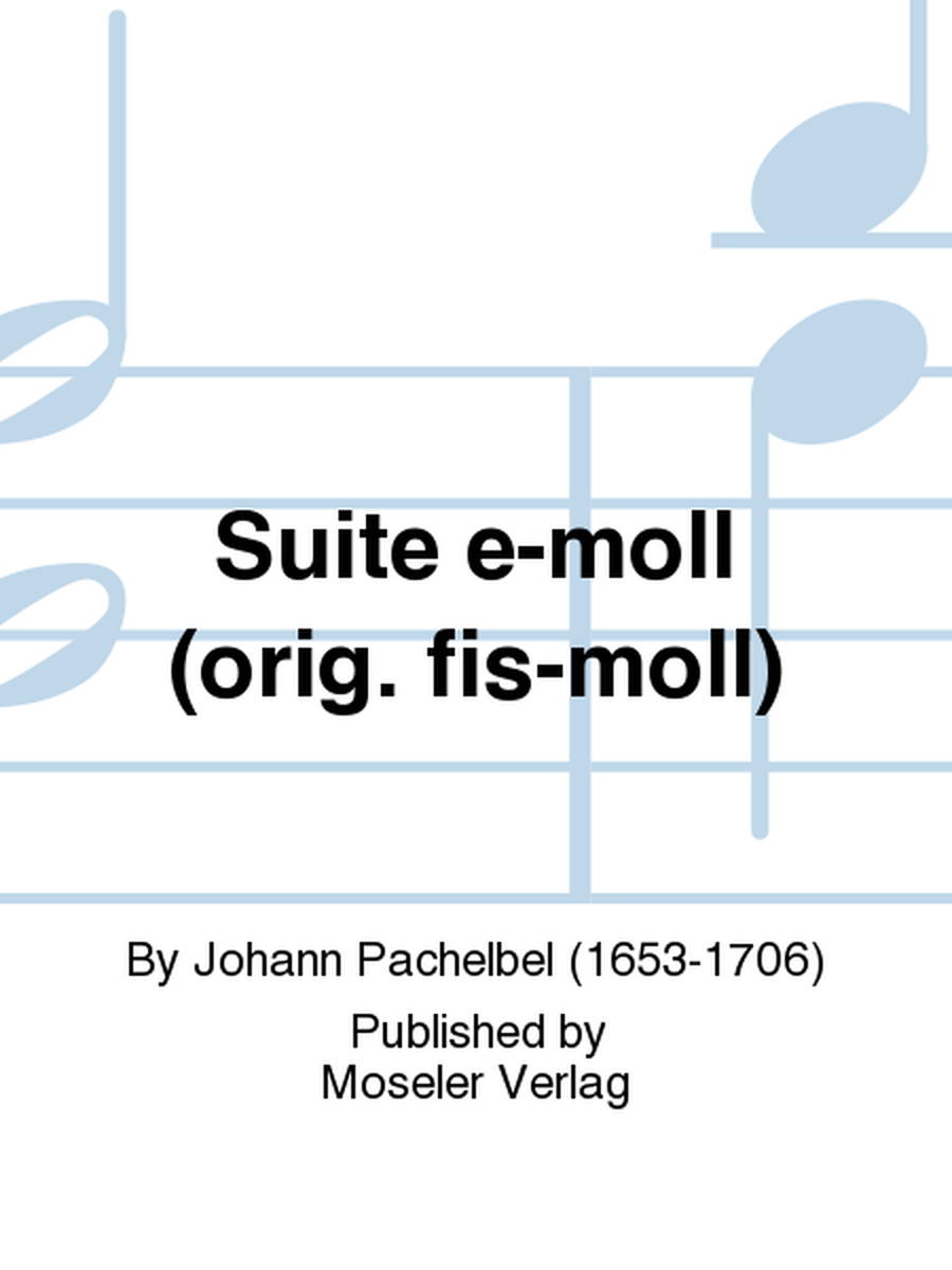 Suite e-moll (orig. fis-moll)