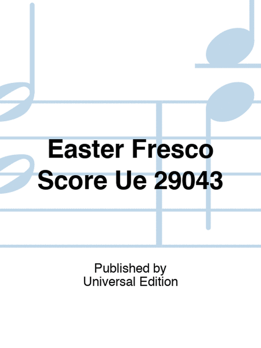 Easter Fresco Score Ue 29043