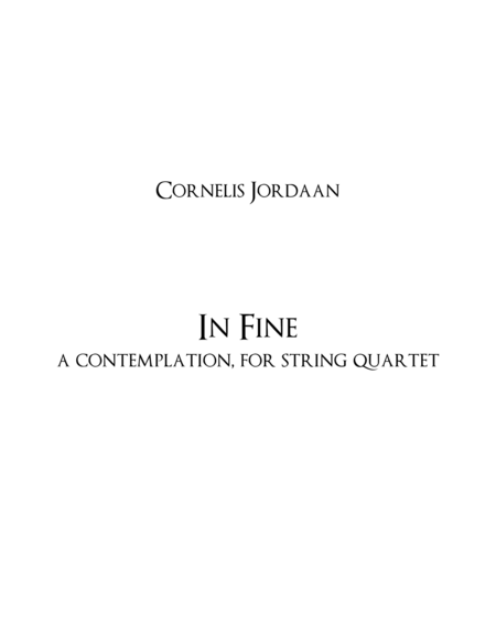 In Fine, a contemplation for String Quartet