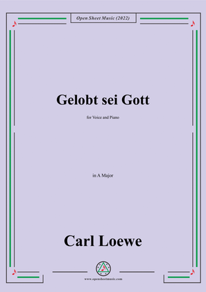 Loewe-Gelobt sei Gott,in A Major,for Voice and Piano