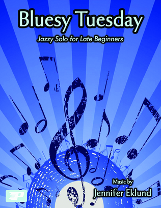 Bluesy Tuesday (Jazzy Solo for Late Beginners)