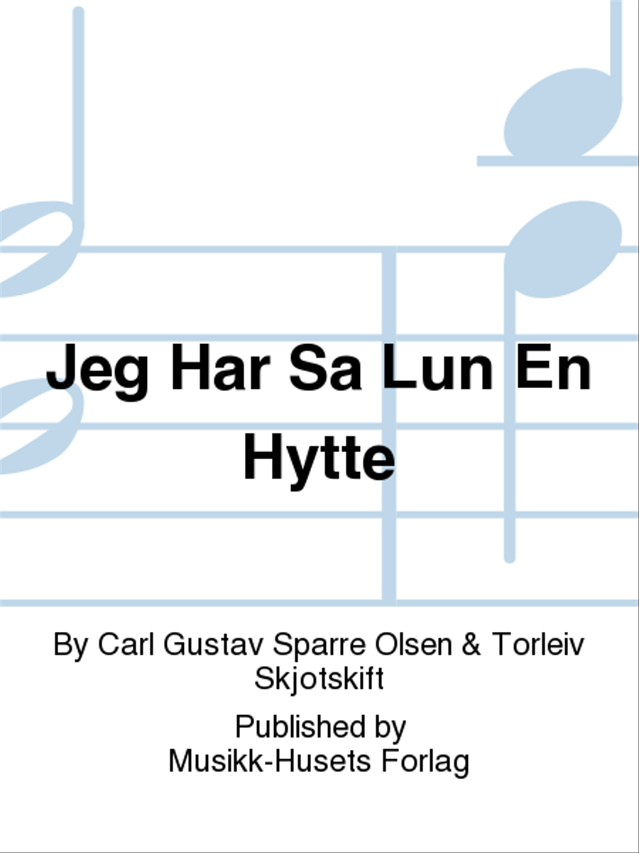 Jeg Har Sa Lun En Hytte Jeg Har Sa Lun En Hytte SA scores gallery preview page 1